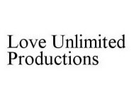 LOVE UNLIMITED PRODUCTIONS