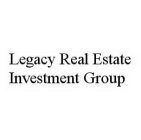 LEGACY REAL ESTATE INVESTMENT GROUP