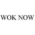 WOK NOW