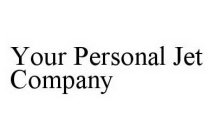 YOUR PERSONAL JET COMPANY
