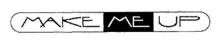 MAKE ME UP