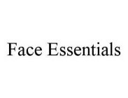 FACE ESSENTIALS