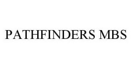 PATHFINDERS MBS