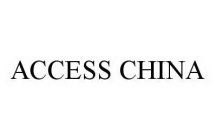 ACCESS CHINA