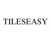 TILESEASY