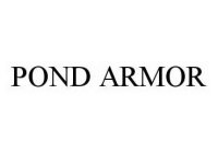 POND ARMOR