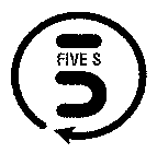 FIVE S