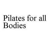 PILATES FOR ALL BODIES