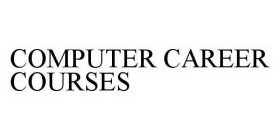 COMPUTER CAREER COURSES