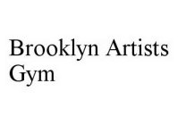 BROOKLYN ARTISTS GYM