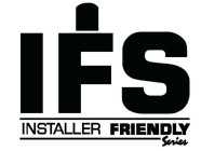 IFS INSTALLER FRIENDLY SERIES