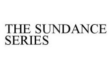 THE SUNDANCE SERIES