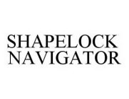 SHAPELOCK NAVIGATOR