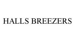HALLS BREEZERS
