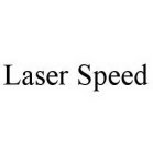 LASER SPEED