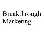 BREAKTHROUGH MARKETING
