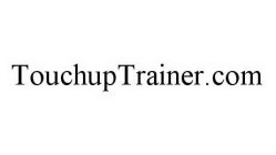 TOUCHUPTRAINER.COM