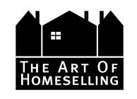 THE ART OF HOMESELLING