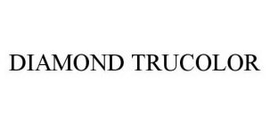 DIAMOND TRUCOLOR