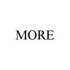MORE