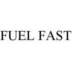FUEL FAST