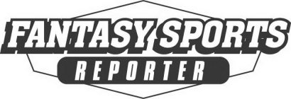 FANTASY SPORTS REPORTER