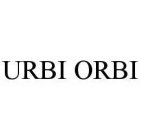 URBI ORBI