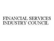 FINANCIAL SERVICES INDUSTRY COUNCIL