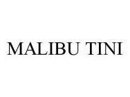 MALIBU TINI