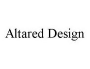 ALTARED DESIGN