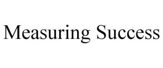 MEASURING SUCCESS