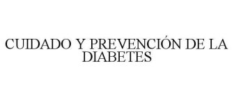 CUIDADO Y PREVENCIÓN DE LA DIABETES