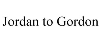 JORDAN TO GORDON