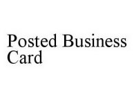 POSTED BUSINESS CARD