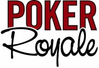 POKER ROYALE