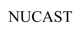 NUCAST