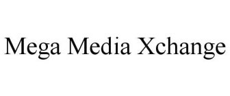 MEGA MEDIA XCHANGE