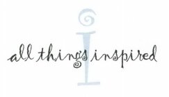 I ALL THINGS INSPIRED