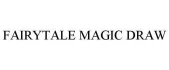 FAIRYTALE MAGIC DRAW