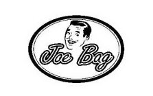 JOE BAG