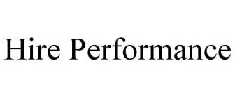 HIRE PERFORMANCE