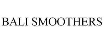BALI SMOOTHERS