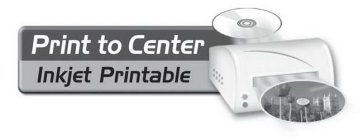 PRINT TO CENTER INKJET PRINTABLE