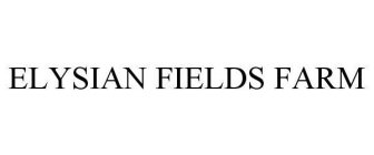 ELYSIAN FIELDS FARM