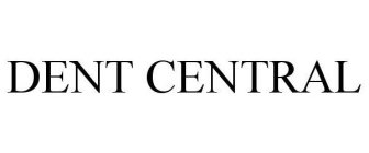 DENT CENTRAL