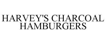 HARVEY'S CHARCOAL HAMBURGERS