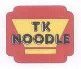 TK NOODLE