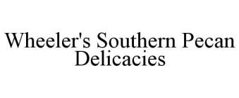 WHEELER'S SOUTHERN PECAN DELICACIES