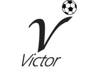 V VICTOR