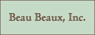 BEAU BEAUX, INC.